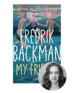 Book cover of "My Friend" by Fredrik Backman, featuring swimmers underwater, with a woman’s photo inset.