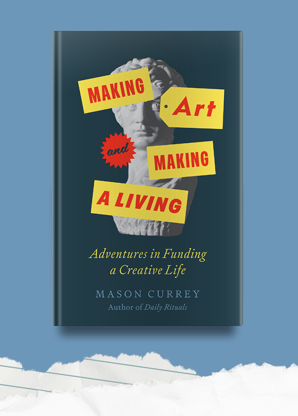 Book cover with a classical bust and yellow and red text: "Making Art and Making a Living" by Mason Currey.