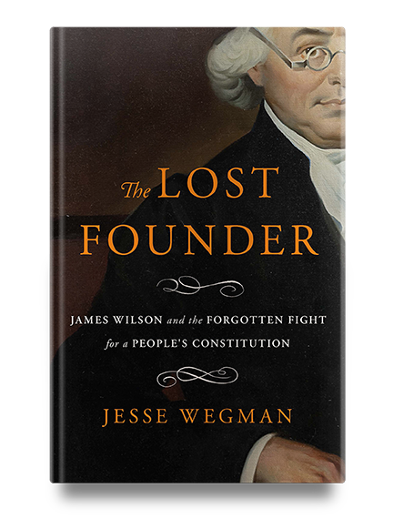 Book cover of "The Lost Founder" by Jesse Wegman, featuring a partial portrait of a man in colonial attire.