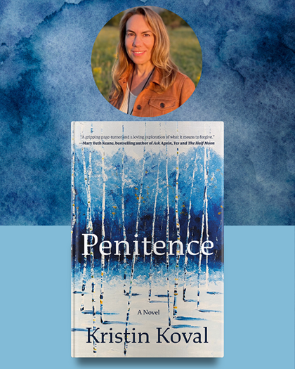 A woman smiles above the cover of the book "Penitence" by Kristin Koval, featuring blue and white trees.