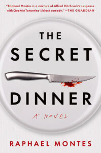 A bloodstained knife rests on a plate above the title "The Secret Dinner" by Raphael Montes.
