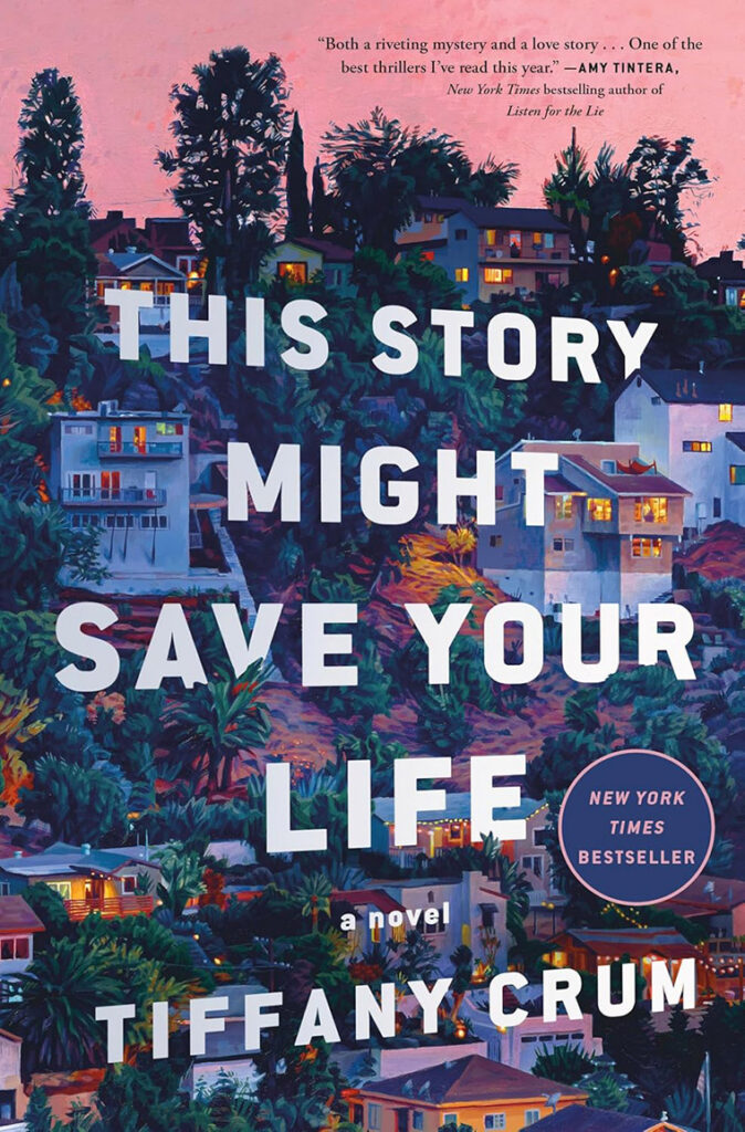 Colorful painting of houses at dusk with the text: "This Story Might Save Your Life" by Tiffany Crum.
