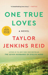 Book cover of "One True Loves" by Taylor Jenkins Reid, with palm trees and a yellow-to-pink gradient background.