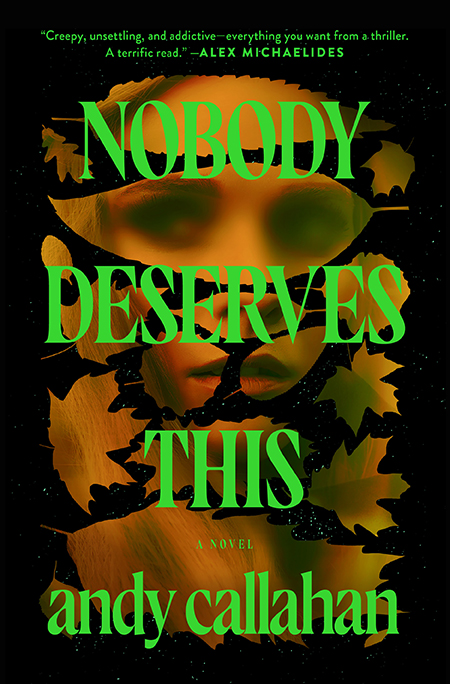 Book cover for "Nobody Deserves This" featuring green text over a woman's face obscured by autumn leaves.