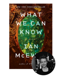 Book cover of "What We Can Know" by Ian McEwan with gears, a mirror, and an inset portrait of a smiling person.