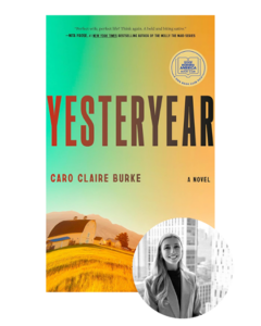 Book cover of "Yesteryear" by Caro Claire Burke with a farm scene and a small, circular author photo.