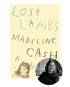 Book cover for "Lost Lambs" by Madeline Cash, with a drawing of a girl and an inset photo of a woman smiling.