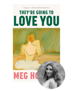 Book cover of "They're Going to Love You" with an illustration of a woman, and a grayscale portrait of a woman.