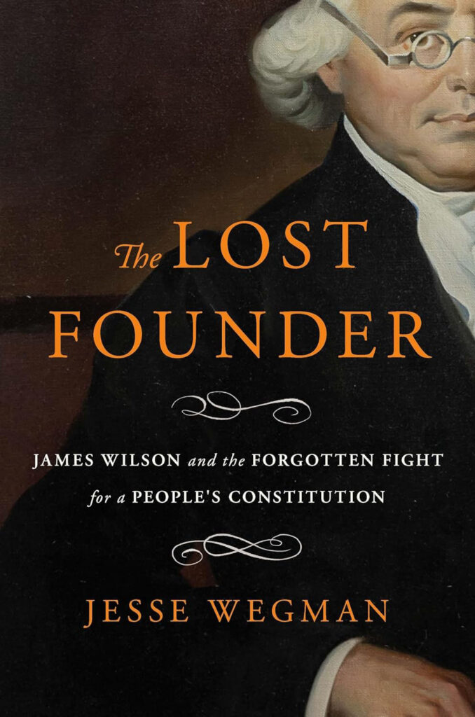 Book cover for "The Lost Founder" by Jesse Wegman, featuring a partial portrait of a man in historical attire.
