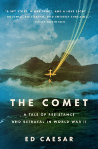 A plane flies over mountains with yellow trails; book title: The Comet by Ed Caesar, about WWII resistance.
