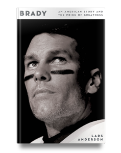 Book cover featuring a football player in black eye paint looking upward, titled “Brady” by Lars Anderson.