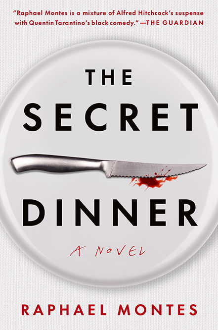 A bloody knife rests on a white plate with the words “The Secret Dinner” and “Raphael Montes” visible.
