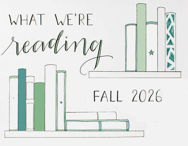 Illustration of books on shelves with the text “What we’re reading Fall 2026” in decorative fonts.