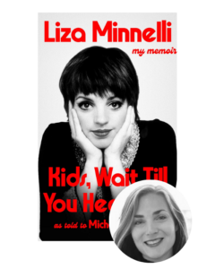 Book cover of “Kids, Wait Till You Hear This” by Liza Minnelli with a smiling woman in a circle overlay.